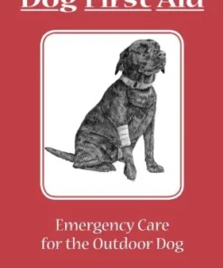 Wilderness Adventures Press Field Guide To Dog First Aid Books
